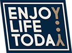 Enjoy Life Today